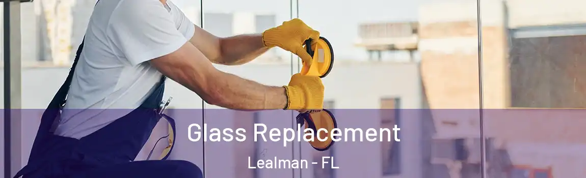  Glass Replacement Lealman - FL